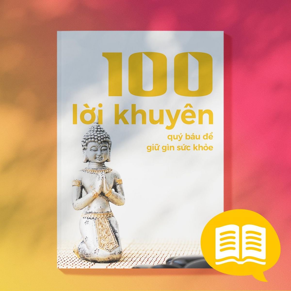100 lời khuyên quý báu để giữ gìn sức khỏe - Lời Phật dạy