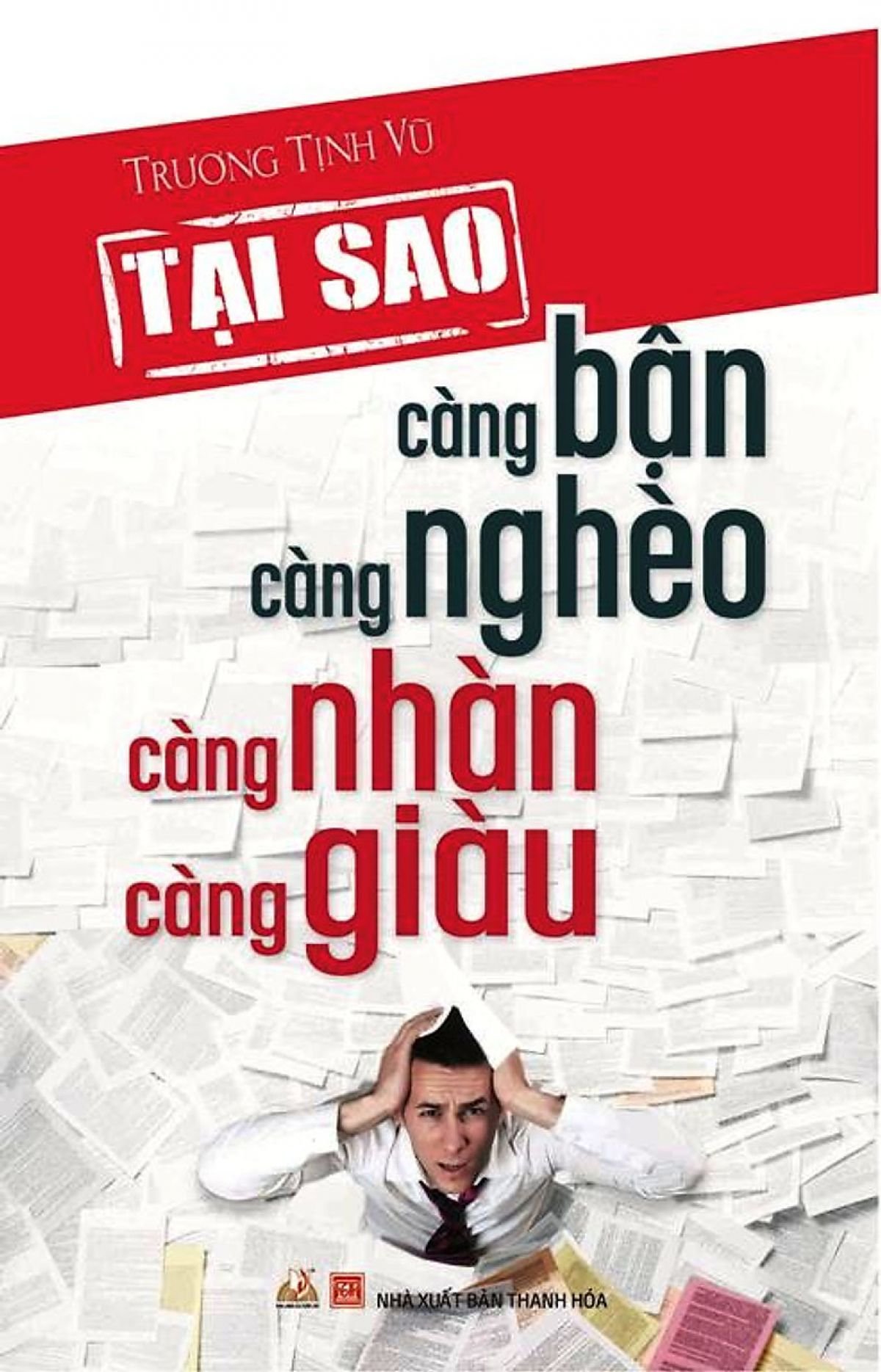 Càng bận càng nghèo - càng nhàn càng giàu