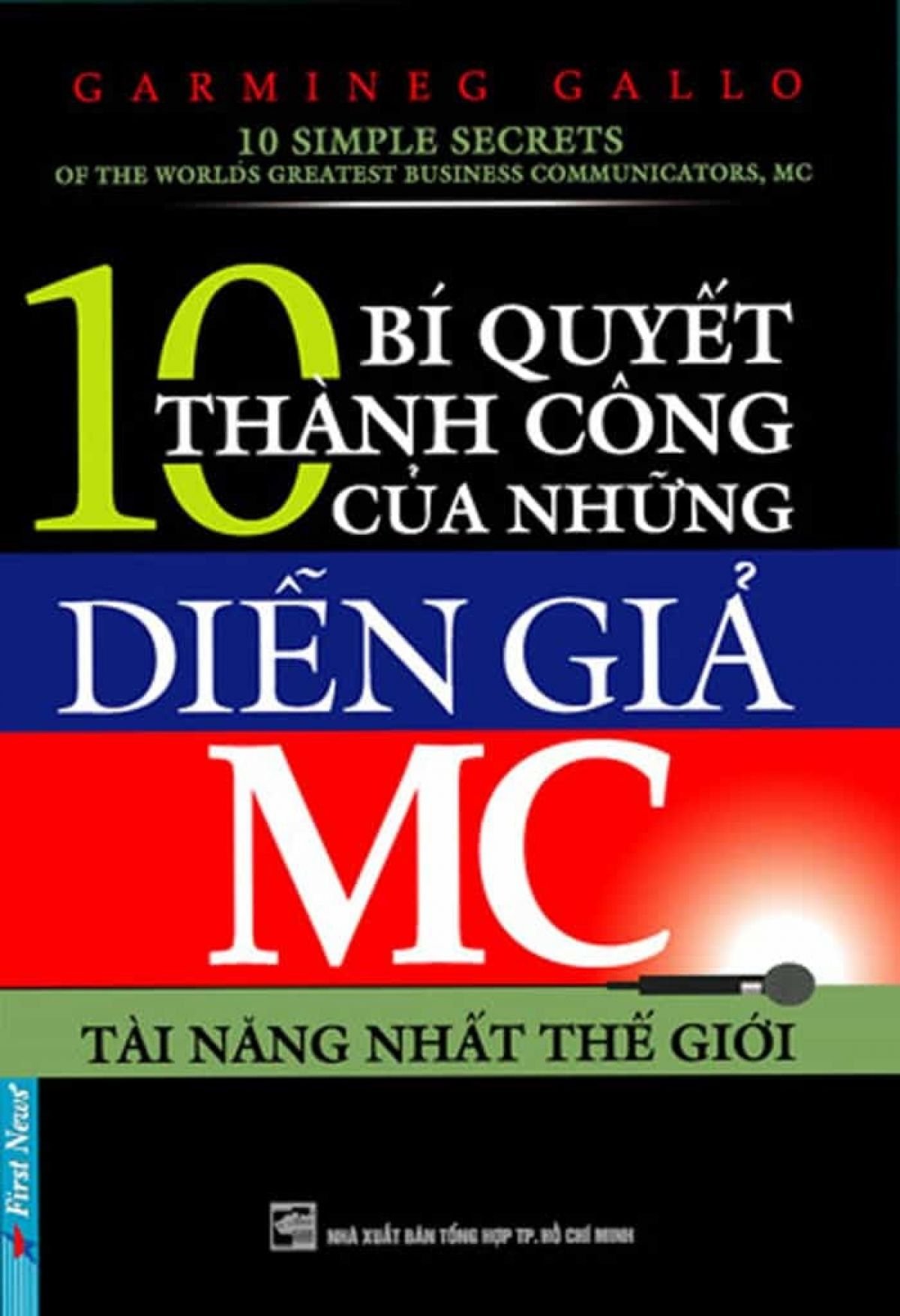 10 B&iacute; Quyết Th&agrave;nh C&ocirc;ng Của Những Diễn Giả MC Th&agrave;nh C&ocirc;ng Nhất Thế Giới- Carmine Gallo