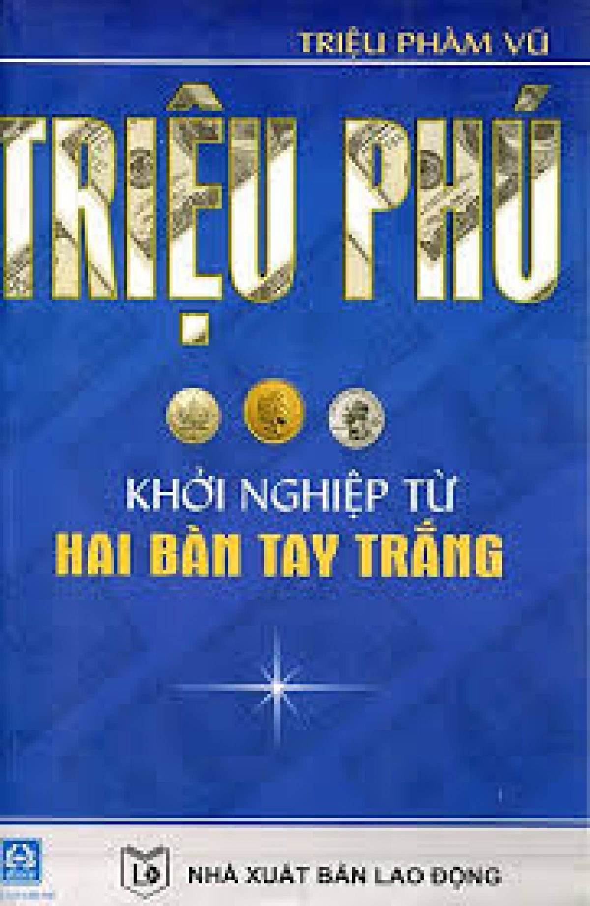 Triệu phú khởi nghiệp bằng bàn tay trắng